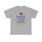Smashin' Nattys Bangin' Baddies Funny Beer T-Shirt | College Party Shirt | Funny Drinking Shirt | Gift for Him