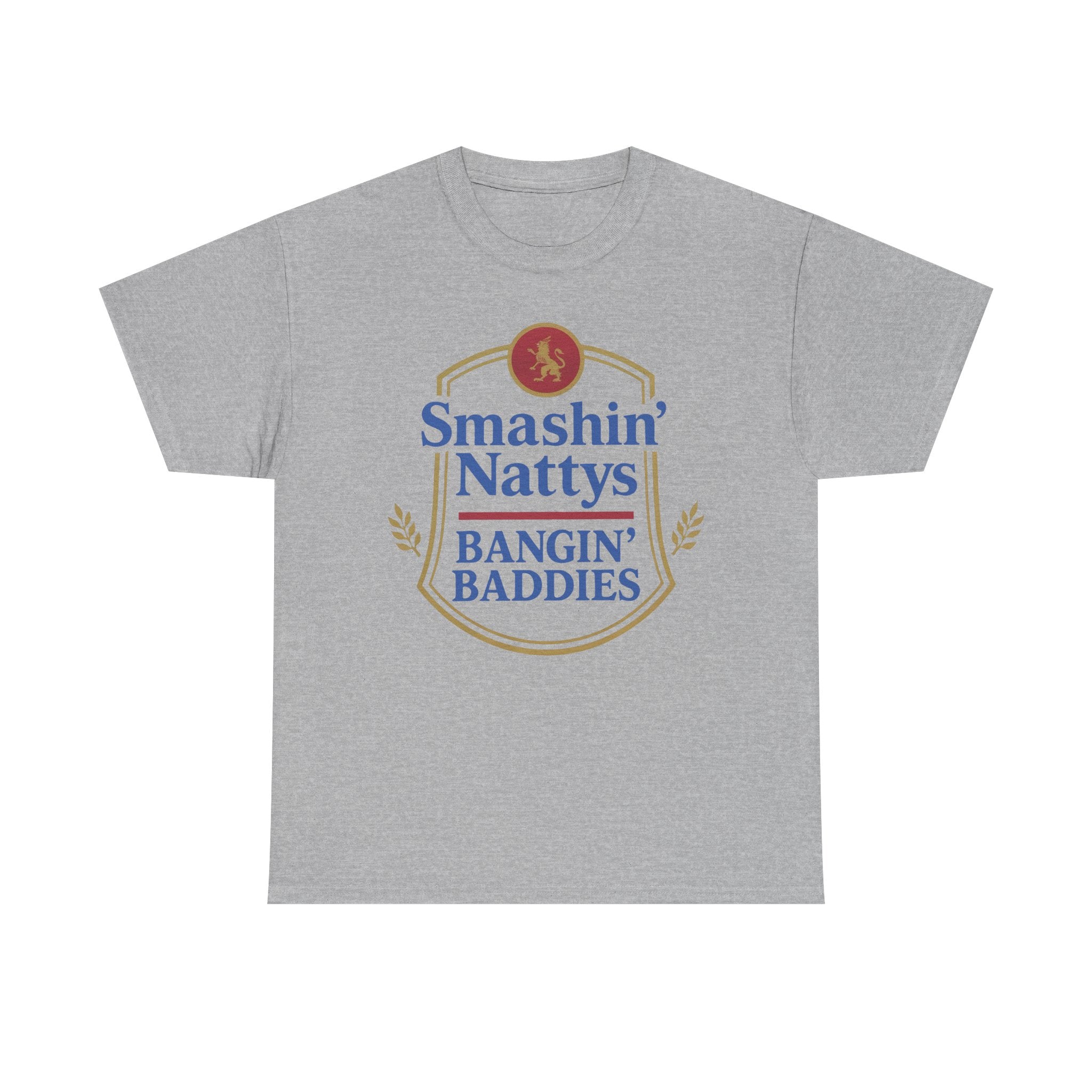 Smashin' Nattys Bangin' Baddies Funny Beer T-Shirt | College Party Shirt | Funny Drinking Shirt | Gift for Him
